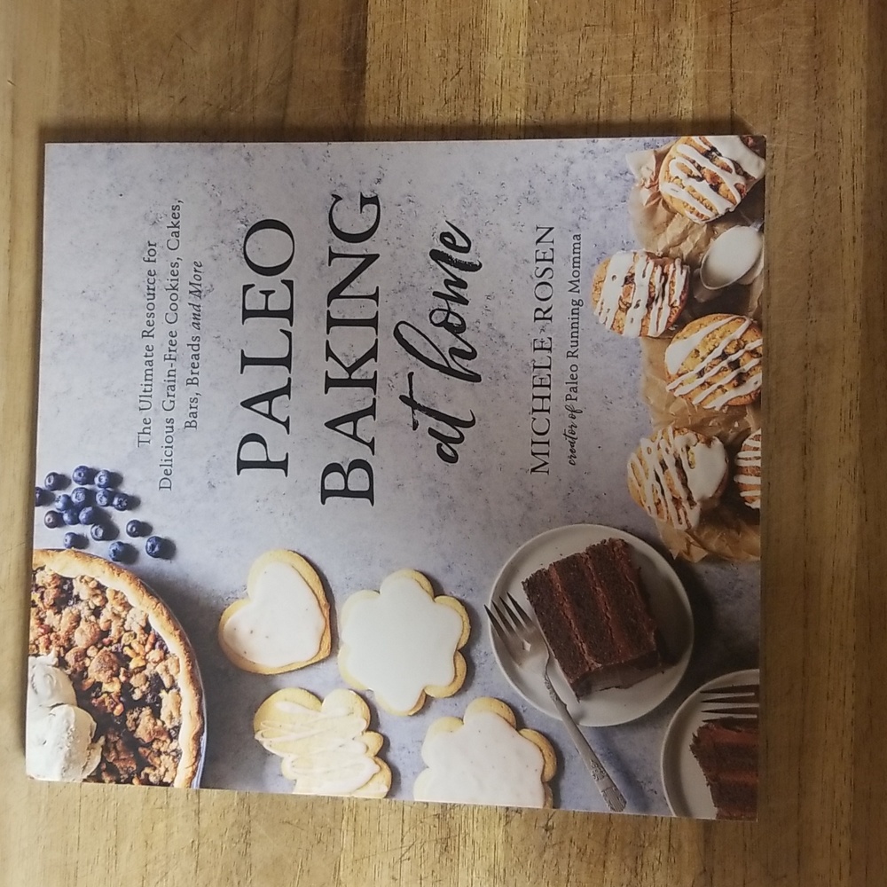 Paleo Baking at Home: The Ultimate Resource for Delicious Grain-Free Baking